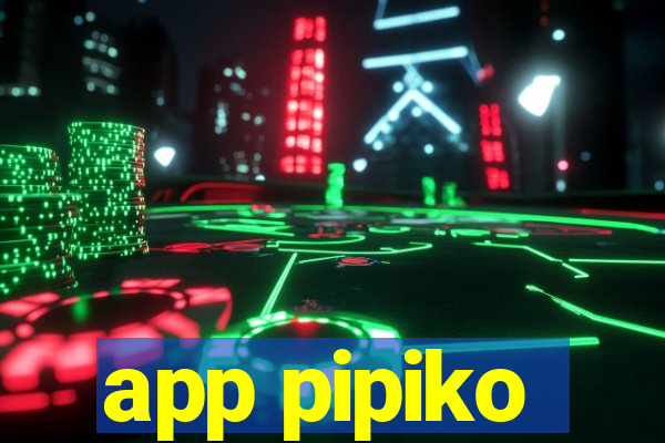 app pipiko